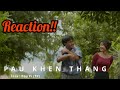 Pau Khen Thang - Paupi(TP) || Ngaihte Reaction!!