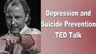 TED Talk Depression and Suicide Prevention, Mental Health Awareness