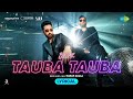 Tauba Tauba - Lyrical | Bad Newz | Vicky Kaushal | Karan Aujla | Triptii Dimri