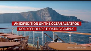 Road Scholars Floating Campus - The Ocean Albatros