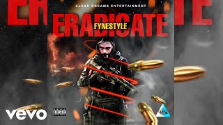 Fyne Style - Eradicate (audio visual)