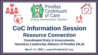 Pinellas CoC Info Session - Resource Connection, Coordinated Entry & Assessments Presentation