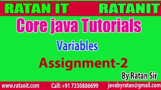 core java tutorials || Variables Assignment-2 || By Ratan Sir