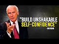 Jim Rohn - Motivation: Discover the Secrets to Building Unshakable Self-Confidence | Jim Rohn's Mo