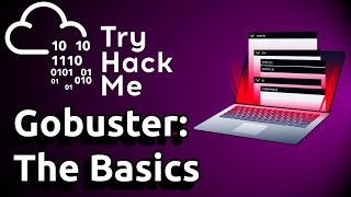 Gobuster: The Basics | TryHackMe Walkthrough