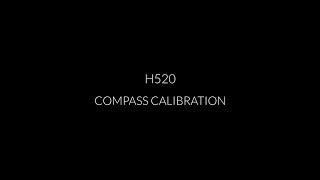 H520 Compass Calibration