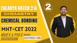 EKLAVYA 2.0 MHT-CET 2022 - CHEMISTRY | CHEMICAL BONDING  | LIVE MCQ LEVEL- 2 | CLASS 11 | SOVIND SIR