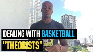 Dealing With Basketball "Theorists" | Dre Baldwin