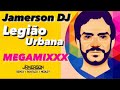 Jamerson DJ - Megamix Legião Urbana