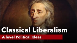 Classical Liberalism - A level Politics
