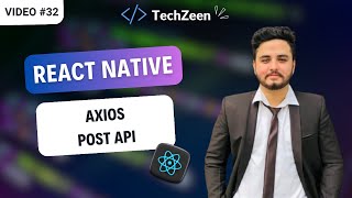 React Native Tutorial #32 : POST API Method with Axios | 2024 | ( Hindi / Urdu )