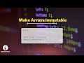 How to make immutable array in JavaScript. (Quick Tip)