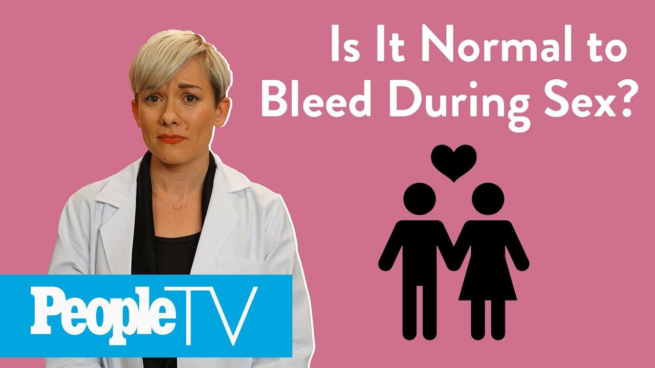 Is It Normal To Bleed During Sex? | PeopleTV - YouTube