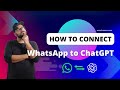 How to Connect WhatsApp to ChatGPT