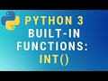 Python 3 int() built-in function TUTORIAL