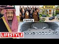 Salman Bin Abdulaziz Al Saud Lifestyle 2021, Income, House, Cars, Net Worth, Wife,Daughter&Biography