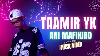 TAAMIR YK ANI MAFIKIRO |  MUSIC  | 2024