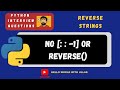 Reverse a String Without Built in Functions in Python