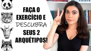 EXERCÍCIO PRÁTICO PARA DESCOBRIR OS 2 ARQUÉTIPOS MAIS PODEROSOS NO SEU MOMENTO! - DesprogrAME-SE!