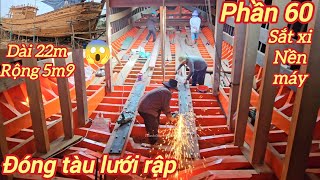 Building a trawling vessel p60☆ Drilling and installing steel frames for the engine base and cons...