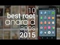 Top 10 Best Root Apps for Android | 2015 Top 10 Best Root Apps for Android | 2015