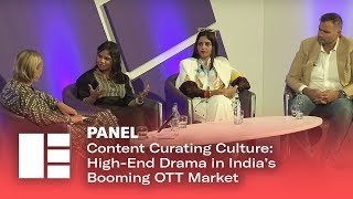 Content Curating Culture: High-End Drama in India's OTT Market | Edinburgh TV Festival 2019