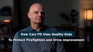 How Cary Fire Department Uses Data to Protect Firefighters and Drive Improvement