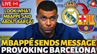 💥BOMB! MBAPPÉ SENDS A MESSAGE PROVOKING BARCELONA! LOOK WHAT HE SAID! BARCELONA NEWS TODAY!