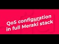 Full Cisco Meraki stack | QoS configuration across all devices