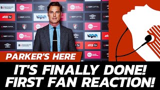 INSTANT REACTION: SCOTT PARKER ANNOUNCED AS AFC BOURNEMOUTH HEAD COACH - AFCB Fans First Thoughts