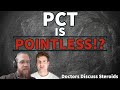 Do You Need a PCT? | Research on Post Cycle Therapies | Doctor's Discuss Steroids | Fake Steroids