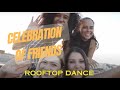 Rooftop Rendezvous: A Celebration of Friendship and Love (Official Video)