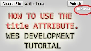 How to use the TITLE attribute -- Web Development Tutorial
