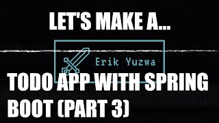 Creating a Todo App with Java Spring Boot (Part 3) | View Markup | #tutorial #java