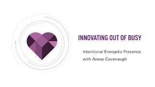 Transform Overwhelm into Innovation: 3 Strategies to Break Free from the Energy of Busy