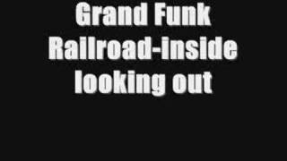Grand Funk Railroad-inside looking out