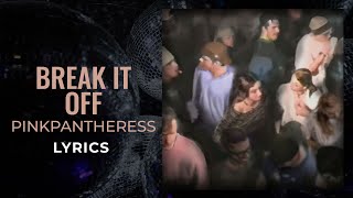 PinkPantheress - Break It Off (LYRICS) "One day I just wanna hear you say I like you" [TikTok Song]
