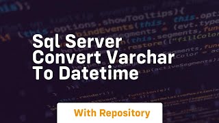 sql server convert varchar to datetime