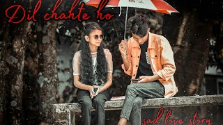 Dil Chahte Ho | sad Love Story  | Rainbow music production |