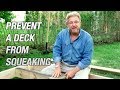 How to Prevent a Deck from Squeaking