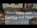 Paver Patio with Landing and Steps - Outdoor Living Tip of the Day