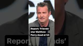Report: ‘Friends’ star Matthew Perry dead at 54.  #friends