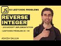 Reverse Integer SOLVED!  Logic Explained (Hindi + JavaScript) | LeetCode 7