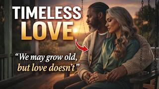 Timeless Love — Loving Beyond Looks & Time | The Sound Wave