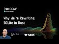 P99 CONF 2025 | Why We’re Rewriting SQLite in Rust by Glauber Costa