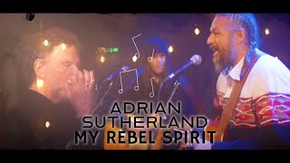 Adrian Sutherland - My Rebel Spirit ( Music )