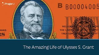 The Amazing Life Of Ulysses S. Grant