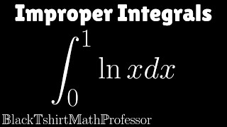 Improper Integrals Problem 6 (Calculus 2)