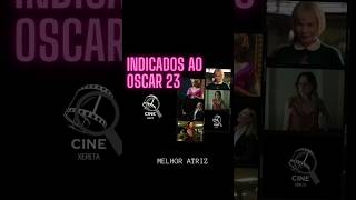 MELHOR ATRIZ - INDICADAS AO OSCAR 2023 #indicados   #oscar    #melhoratriz