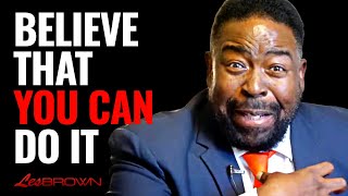 Consider THESE Important Factors and Actions When Chasing Your Dreams | Les Brown
